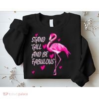 Flamingo Stand Tall And Be Fabulous Sweatshirt thumb 2
