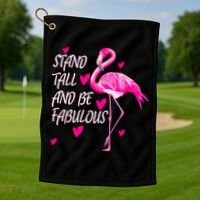 Flamingo Stand Tall And Be Fabulous Golf Towel thumb 1
