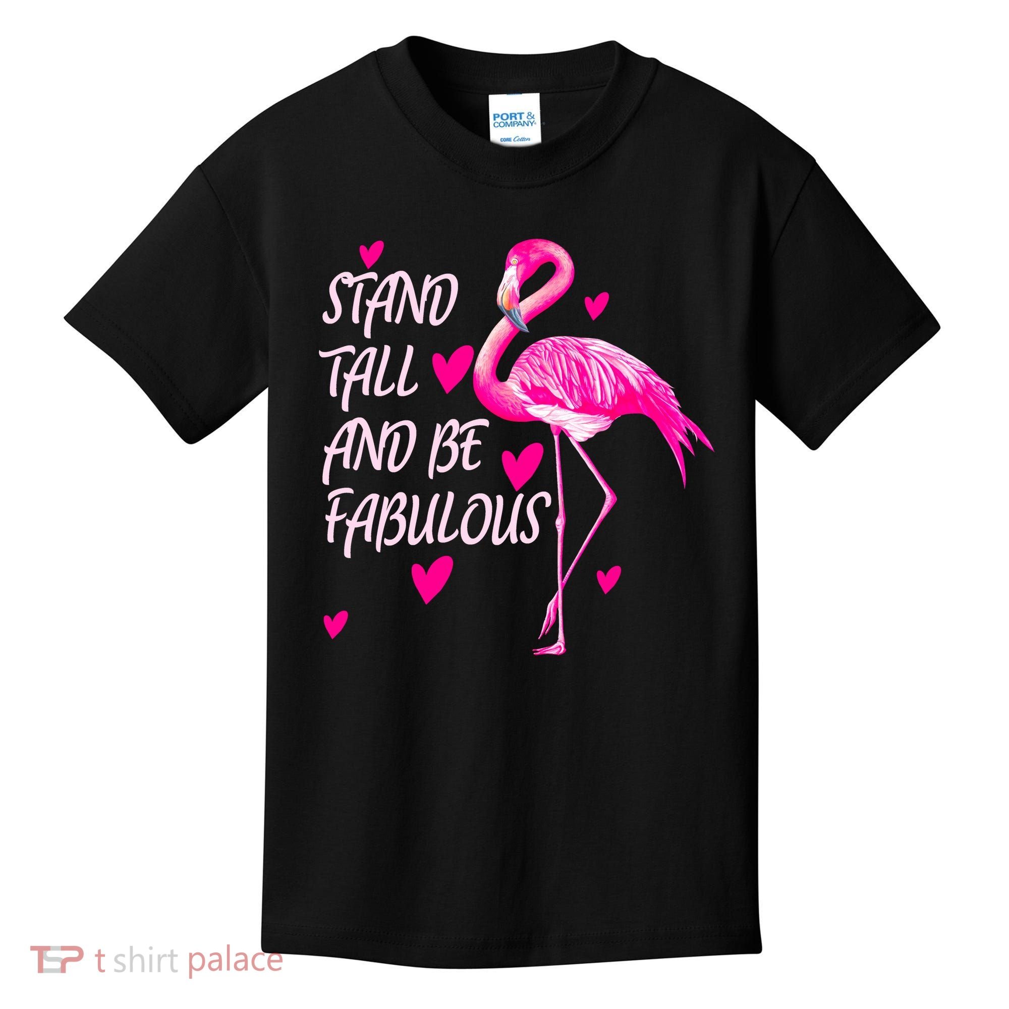 Flamingo Stand Tall And Be Fabulous Kids T-Shirt