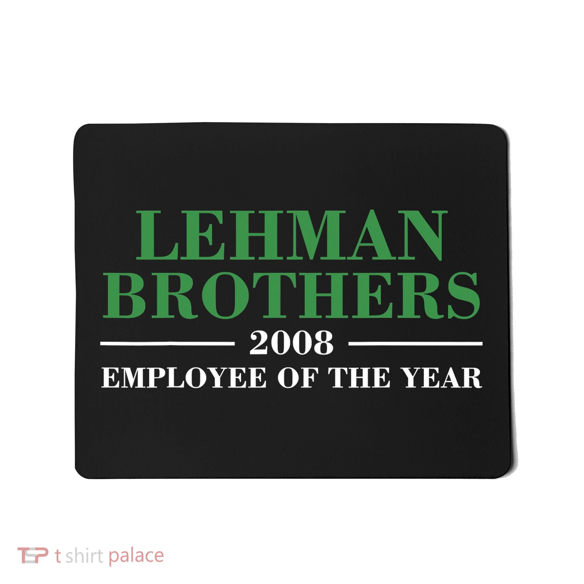 Funny Lehman Brothers 2008 Employee Of The Year Mousepad