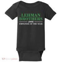 Funny Lehman Brothers 2008 Employee Of The Year Baby Bodysuit thumb 0