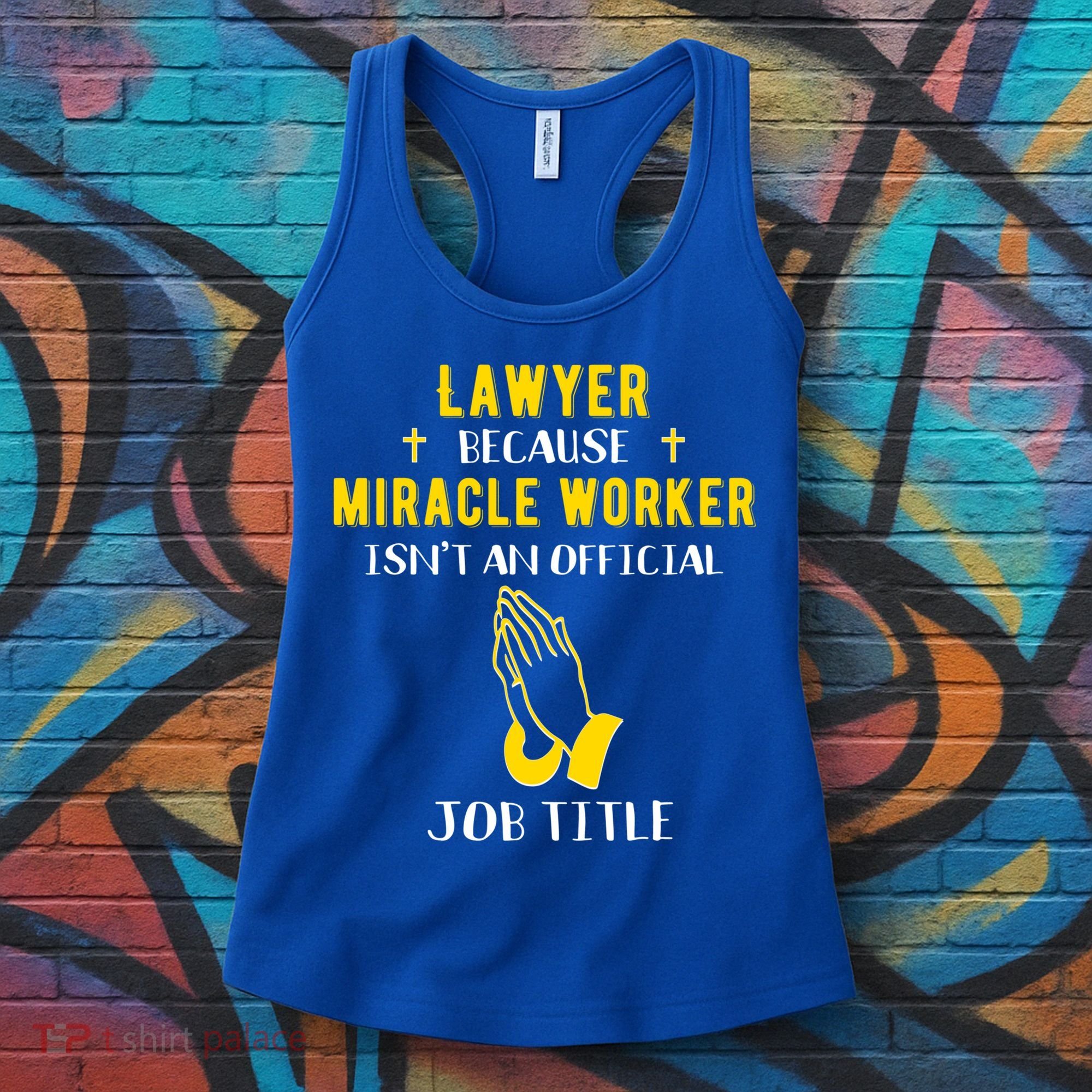Funny Lawyer Because Miracle Worker Isn't A Job Title Law Gi Gift Women's Tank Top