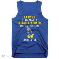 Funny Lawyer Because Miracle Worker Isn't A Job Title Law Gi Gift Tank Top thumb 0