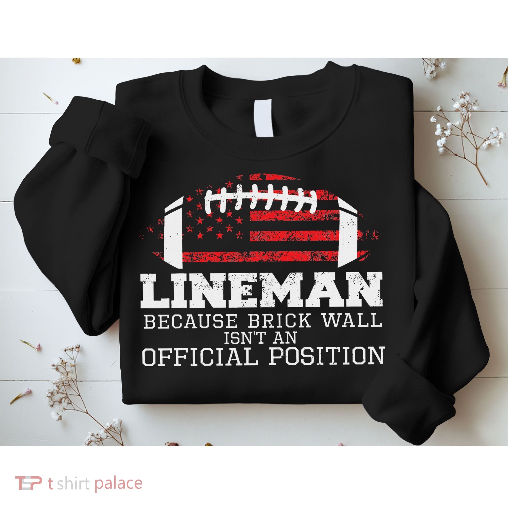 Football Lineman Because Brick Wall O Line D Line Lineman Sweatshirt