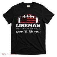 Football Lineman Because Brick Wall O Line D Line Lineman T-Shirt thumb 0