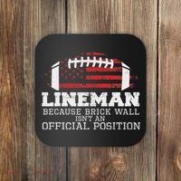 Football Lineman Because Brick Wall O Line D Line Lineman Coaster thumb 0