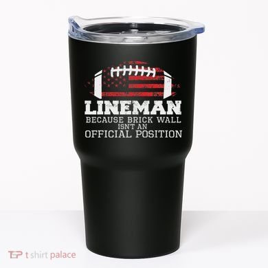 Football Lineman Because Brick Wall O Line D Line Lineman Tumbler