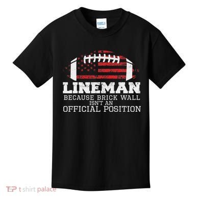 Football Lineman Because Brick Wall O Line D Line Lineman Kids T-Shirt