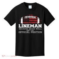Football Lineman Because Brick Wall O Line D Line Lineman Kids T-Shirt thumb 0