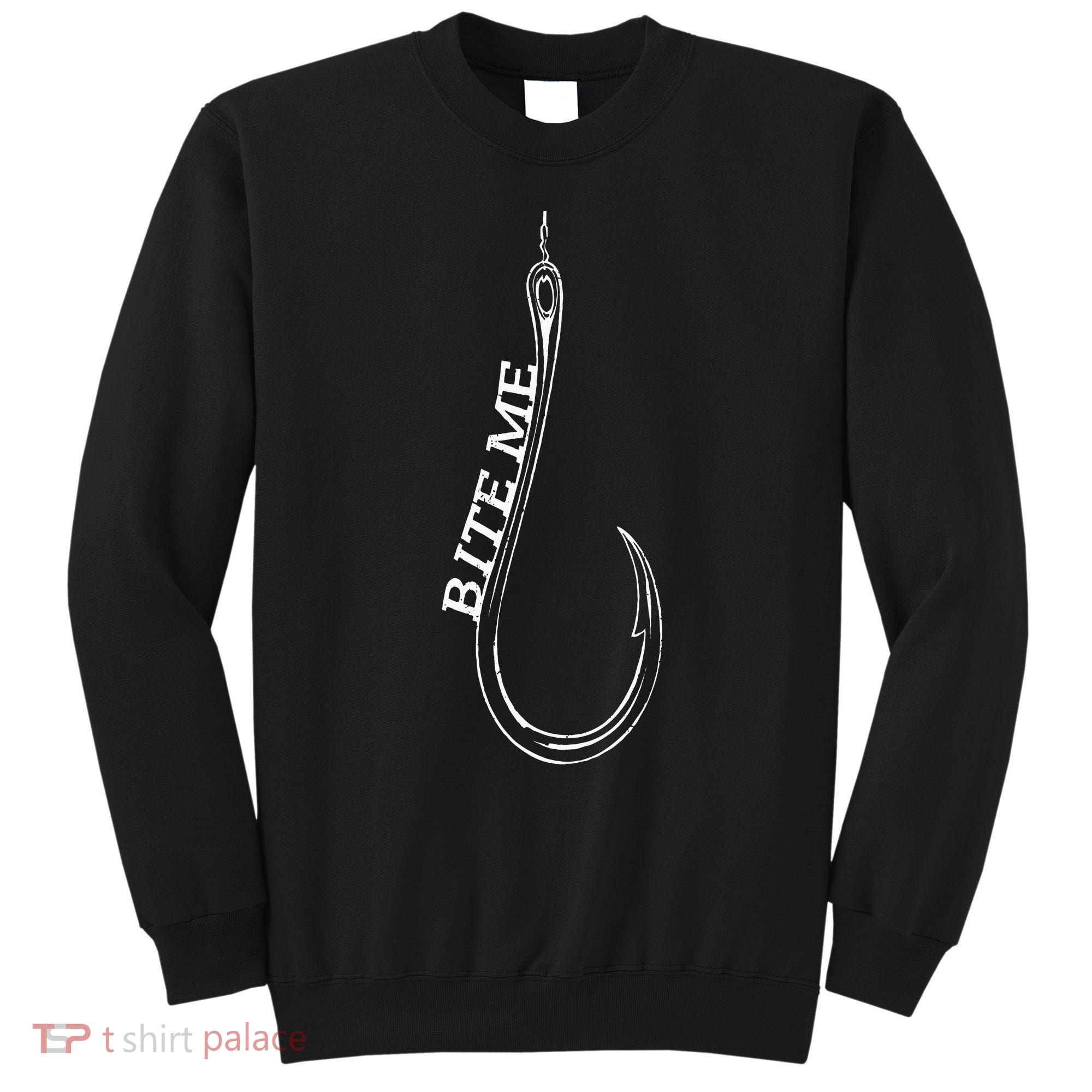 Fishing Lovers Bite Me Fisherman Funny Fishing Gift Sweatshirt