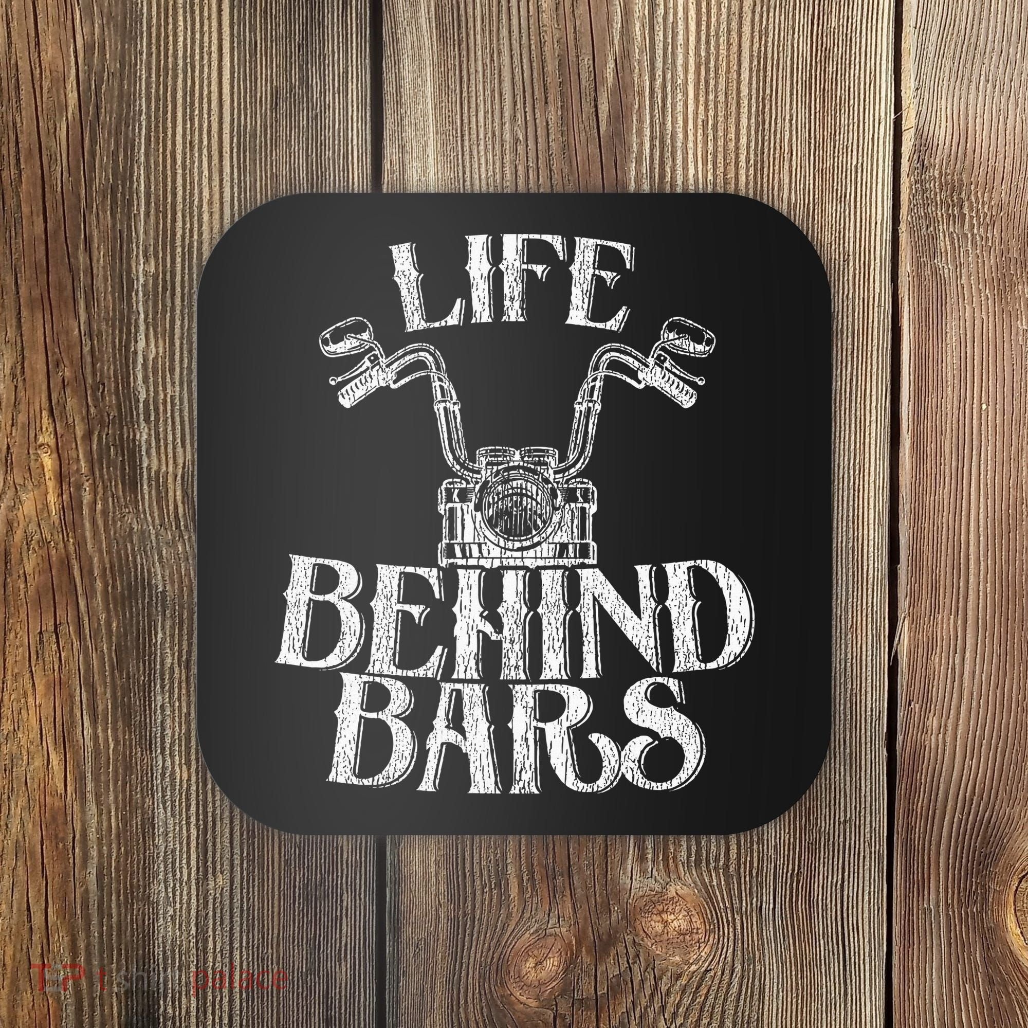 Funny Life Behind Bars Distressed Motorcycle Coaster