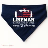 Football Lineman Because Brick Wall OLine DLine Lineman USA-Made Doggie Bandana thumb 0