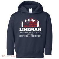 Football Lineman Because Brick Wall OLine DLine Lineman Toddler Hoodie thumb 0