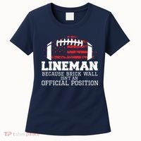 Football Lineman Because Brick Wall OLine DLine Lineman Women's T-Shirt thumb 0
