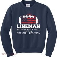 Football Lineman Because Brick Wall OLine DLine Lineman Kids Sweatshirt thumb 0