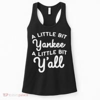 Funny Little Bit Yankee Y'all Northerners Living In South Women's Tank Top thumb 0