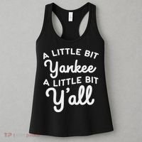 Funny Little Bit Yankee Y'all Northerners Living In South Women's Tank Top thumb 3