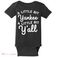 Funny Little Bit Yankee Y'all Northerners Living In South Baby Bodysuit thumb 0