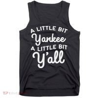 Funny Little Bit Yankee Y'all Northerners Living In South Tank Top thumb 0