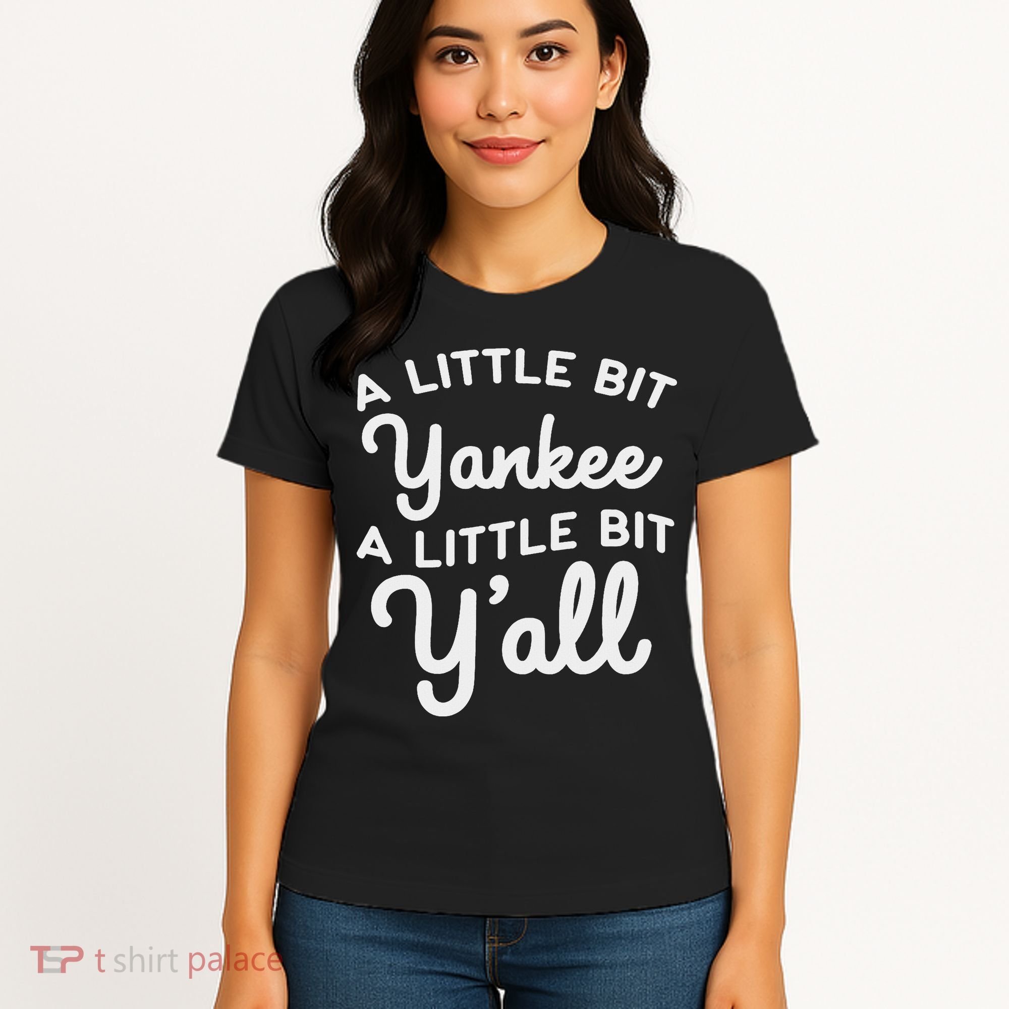 Funny Little Bit Yankee Y'all Northerners Living In South Women's T-Shirt