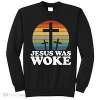 Funny Liberal Christian Democrat Jesus Was Woke Sweatshirt thumb 0