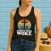 Funny Liberal Christian Democrat Jesus Was Woke Women's Tank Top thumb 2