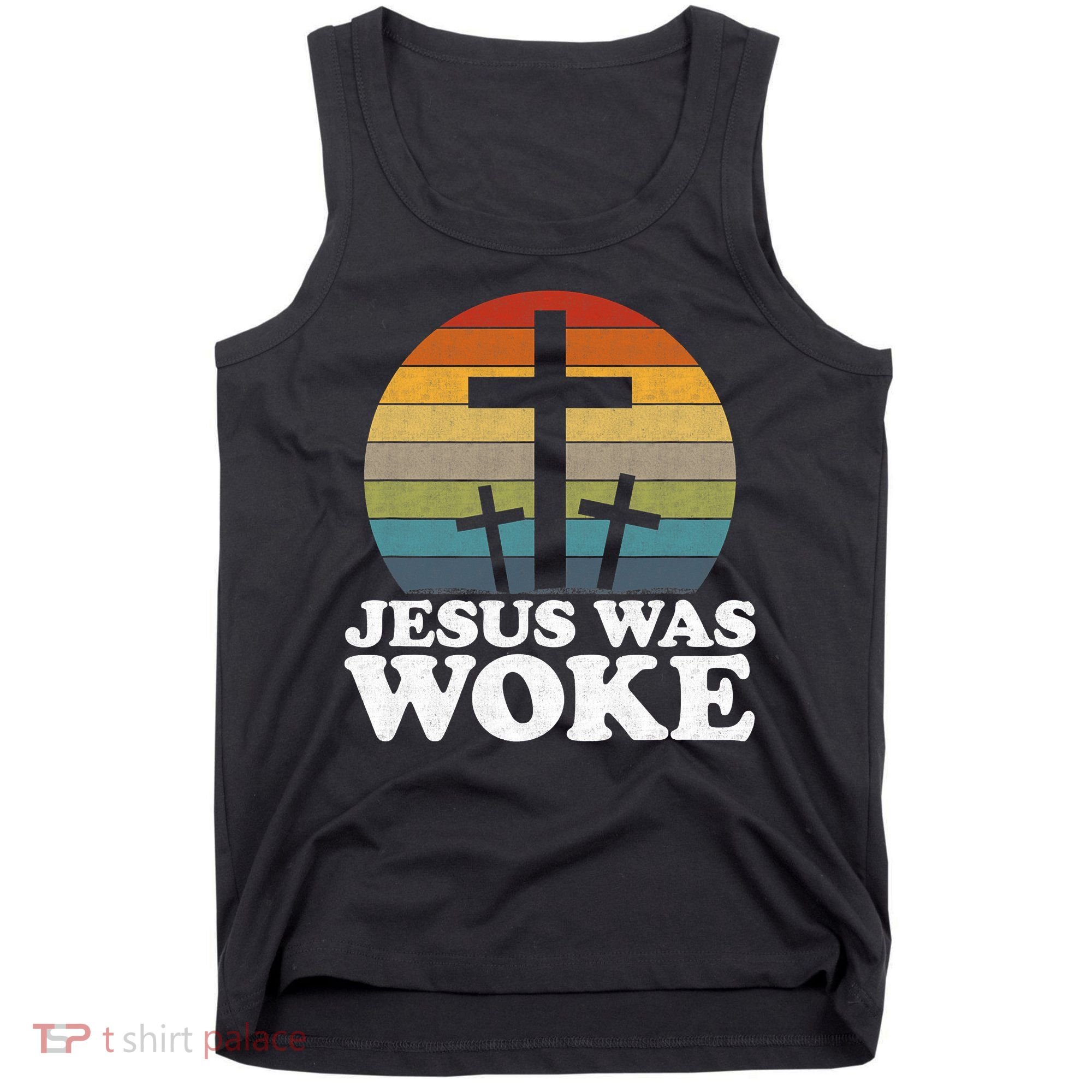 Funny Liberal Christian Democrat Jesus Was Woke Tank Top
