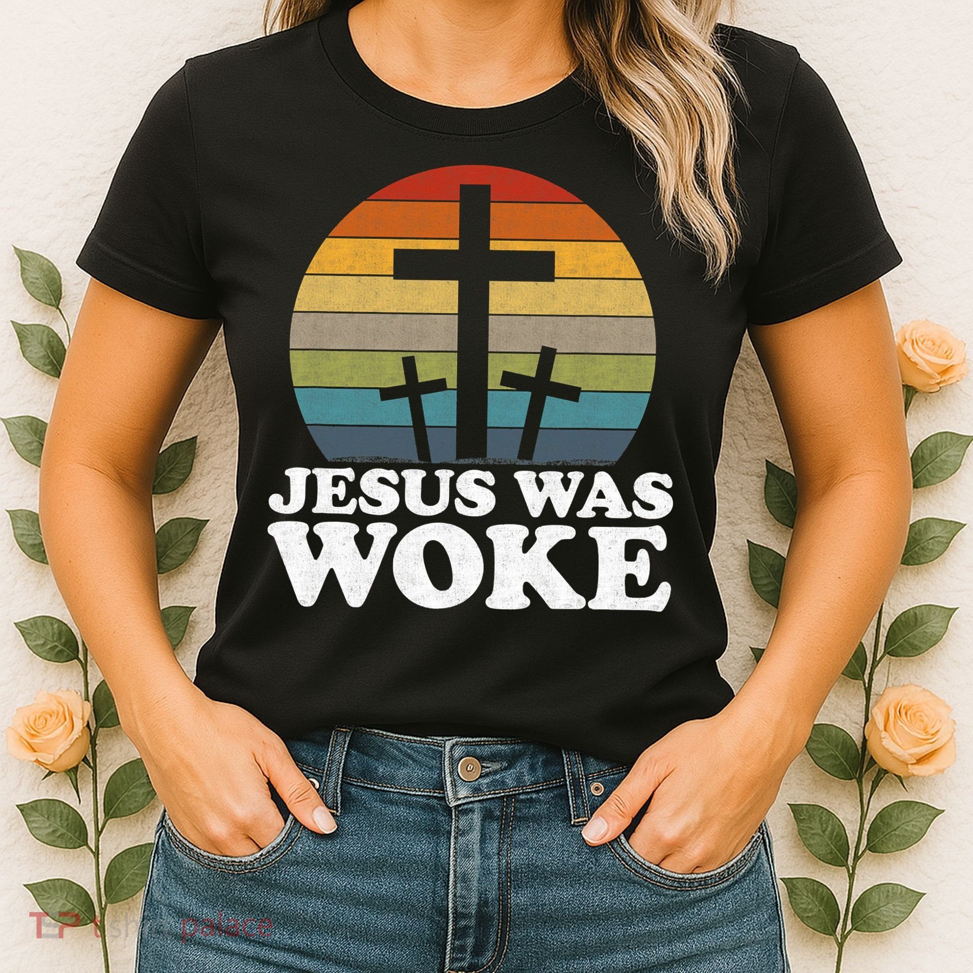 Funny Liberal Christian Democrat Jesus Was Woke Women's T-Shirt