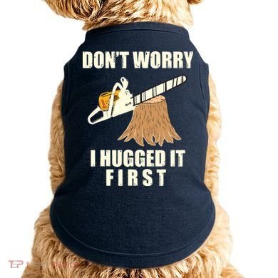 Funny Lumberjack Chainsaw Logging Arborist Gift Men Women Doggie Tank
