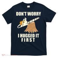 Funny Lumberjack Chainsaw Logging Arborist Gift Men Women T-Shirt thumb 0