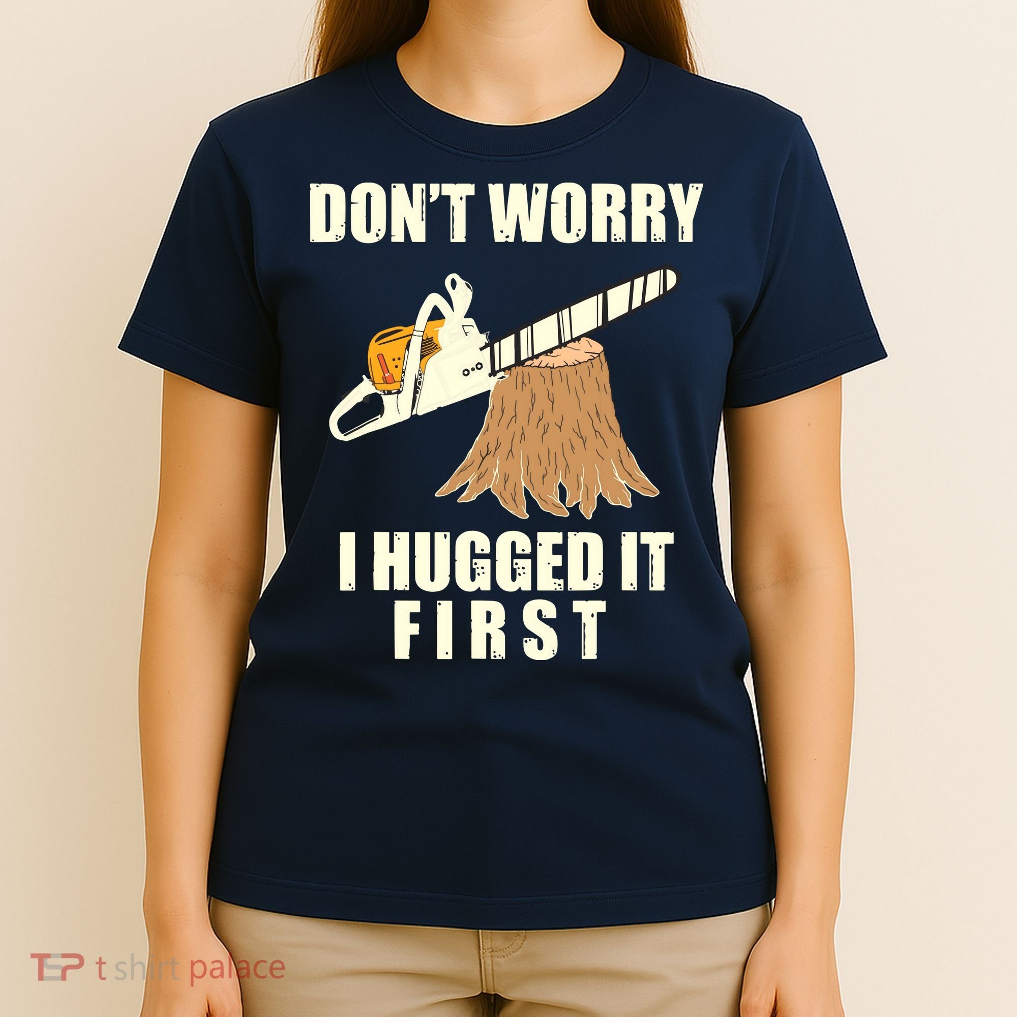 Funny Lumberjack Chainsaw Logging Arborist Gift Men Women T-Shirt