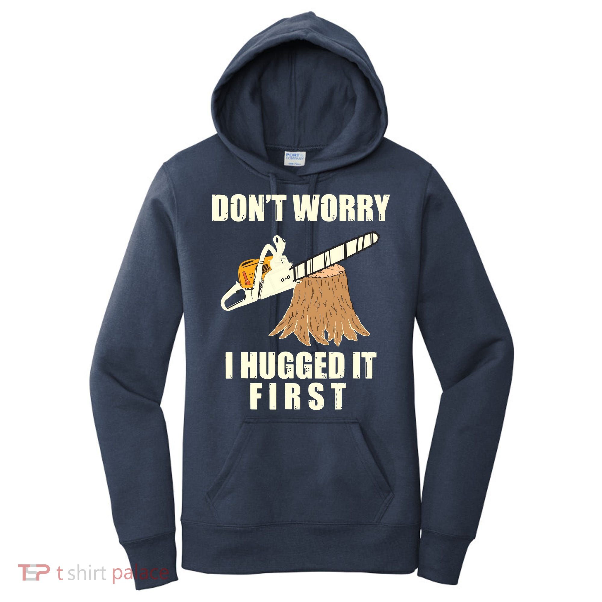 Funny Lumberjack Chainsaw Logging Arborist Gift Men Women Women's Hoodie