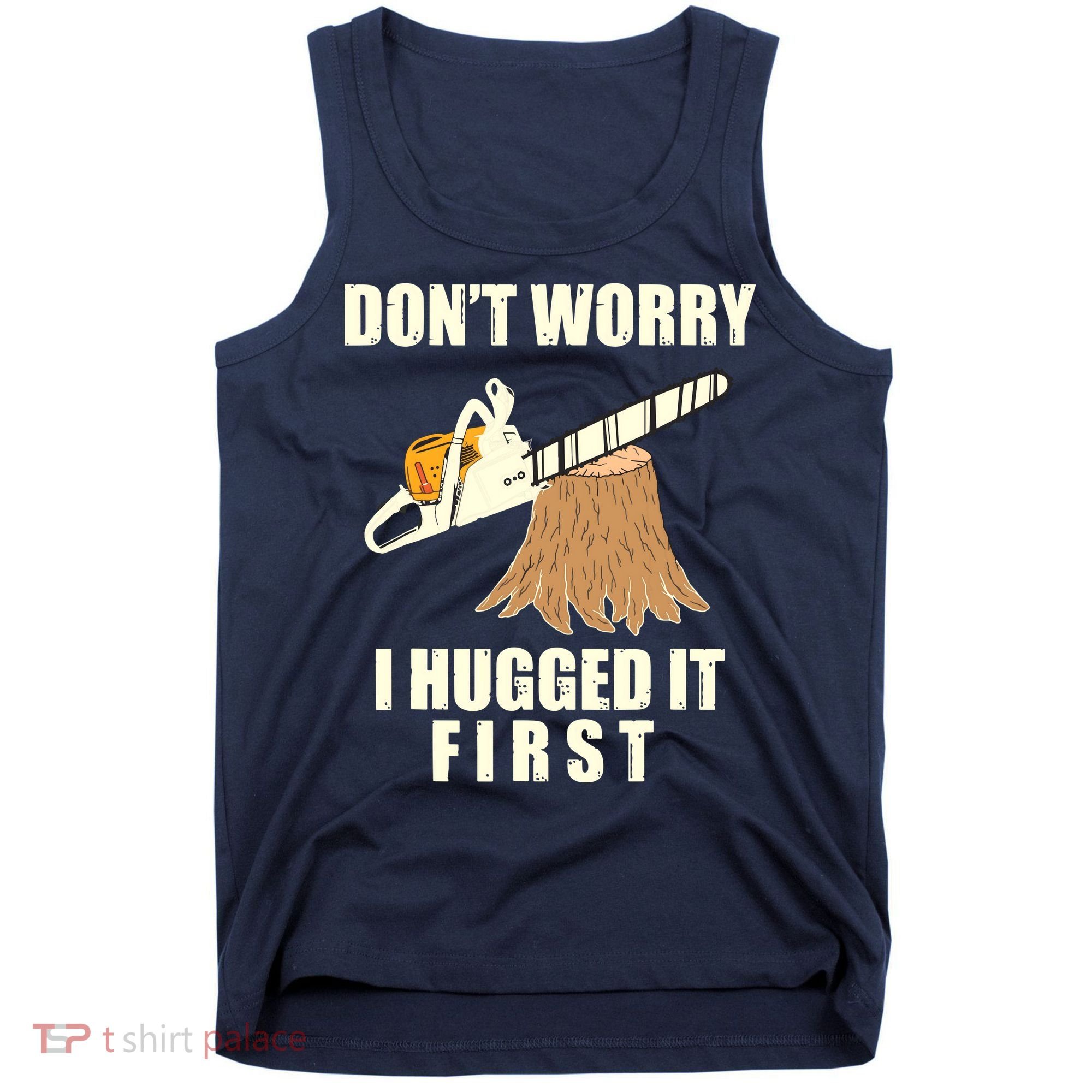 Funny Lumberjack Chainsaw Logging Arborist Gift Men Women Tank Top