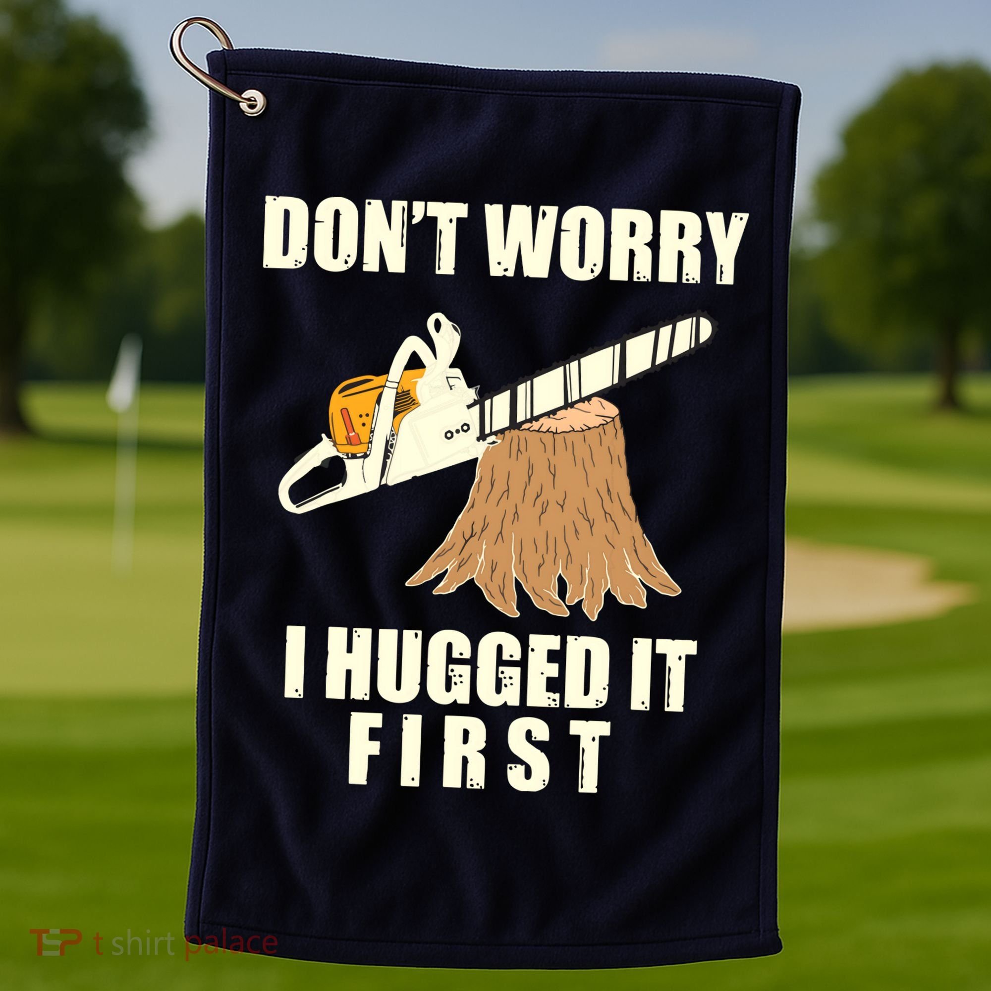 Funny Lumberjack Chainsaw Logging Arborist Gift Men Women Golf Towel