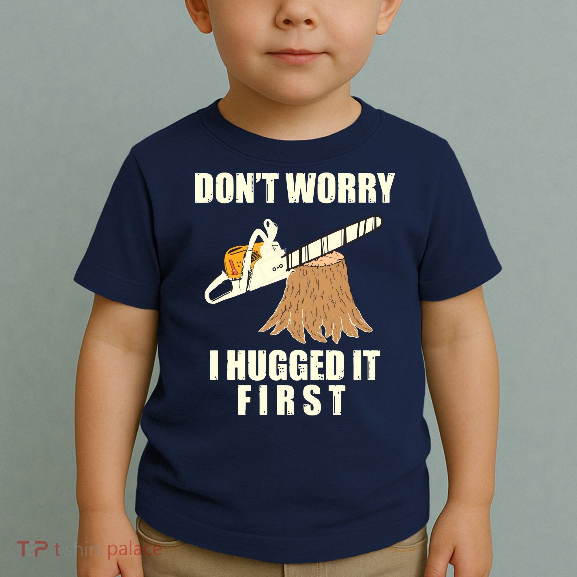 Funny Lumberjack Chainsaw Logging Arborist Gift Men Women Toddler T-Shirt