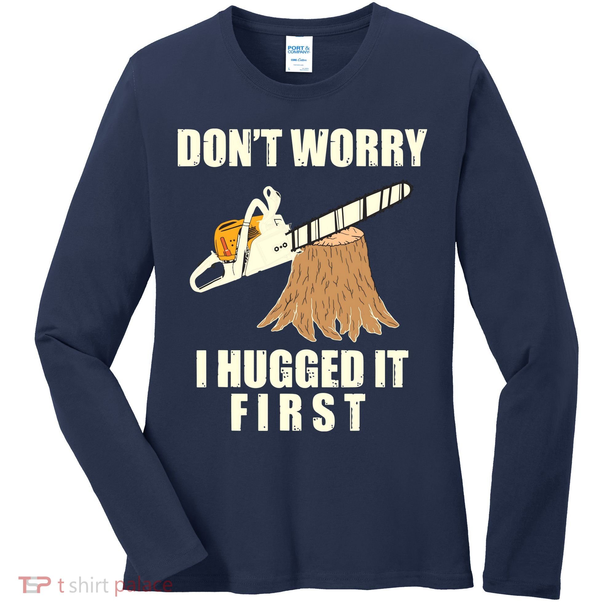 Funny Lumberjack Chainsaw Logging Arborist Gift Men Women Women's Long Sleeve Shirt