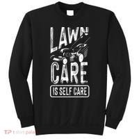 Funny Lawn Care Self Care Dad Lawn Mowing Joke Sweatshirt thumb 0