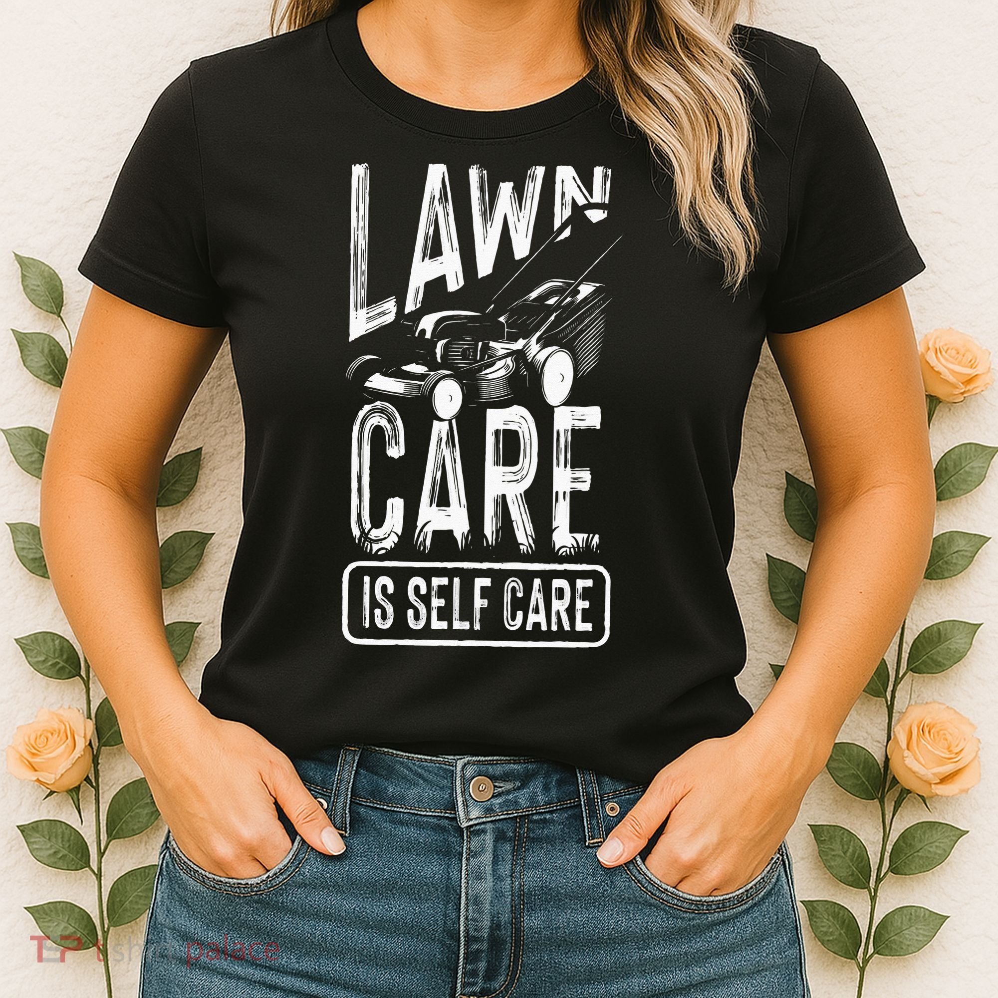 Funny Lawn Care Self Care Dad Lawn Mowing Joke Women's T-Shirt
