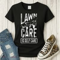 Funny Lawn Care Self Care Dad Lawn Mowing Joke Women's T-Shirt thumb 3