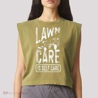 Funny Lawn Care Self Care Dad Lawn Mowing Joke Garment-Dyed Women's Muscle Tee thumb 2