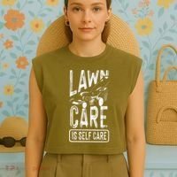 Funny Lawn Care Self Care Dad Lawn Mowing Joke Garment-Dyed Women's Muscle Tee thumb 4
