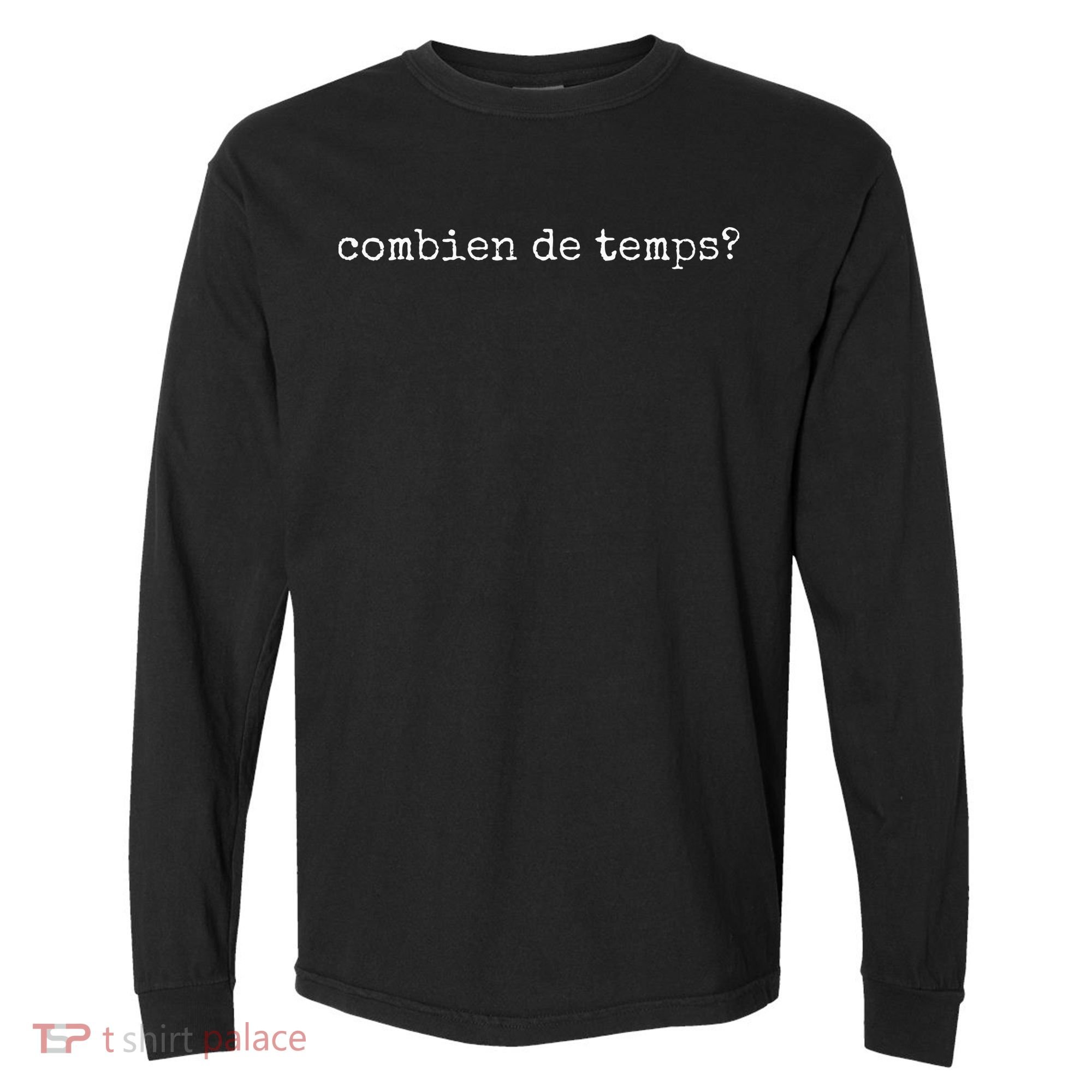 French Language Combien De Temps Or How Long Comfort Colors Heavyweight Long Sleeve T-Shirt
