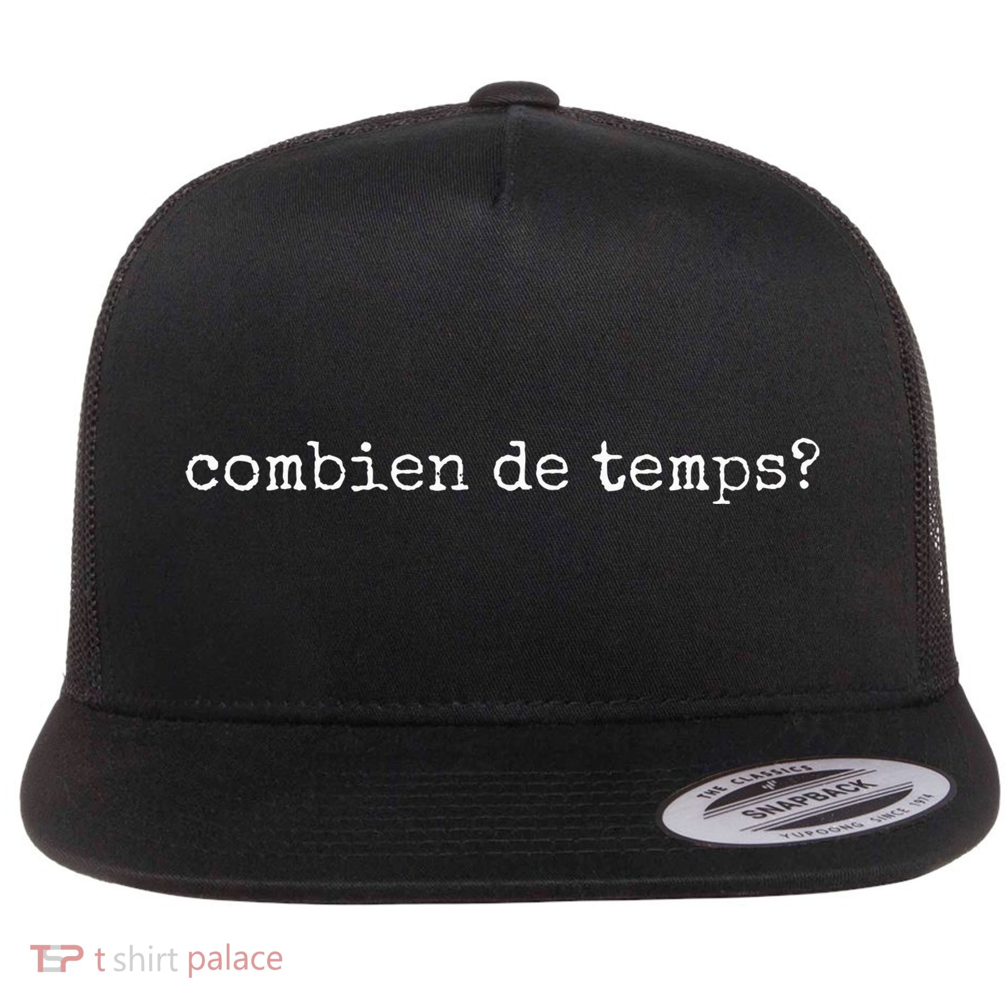 French Language Combien De Temps Or How Long Flat Bill Trucker Hat