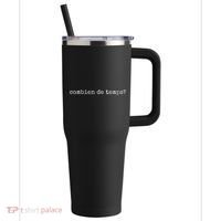 French Language Combien De Temps Or How Long 40oz Vacuum Insulated Stainless Steel Travel Tumbler thumb 0