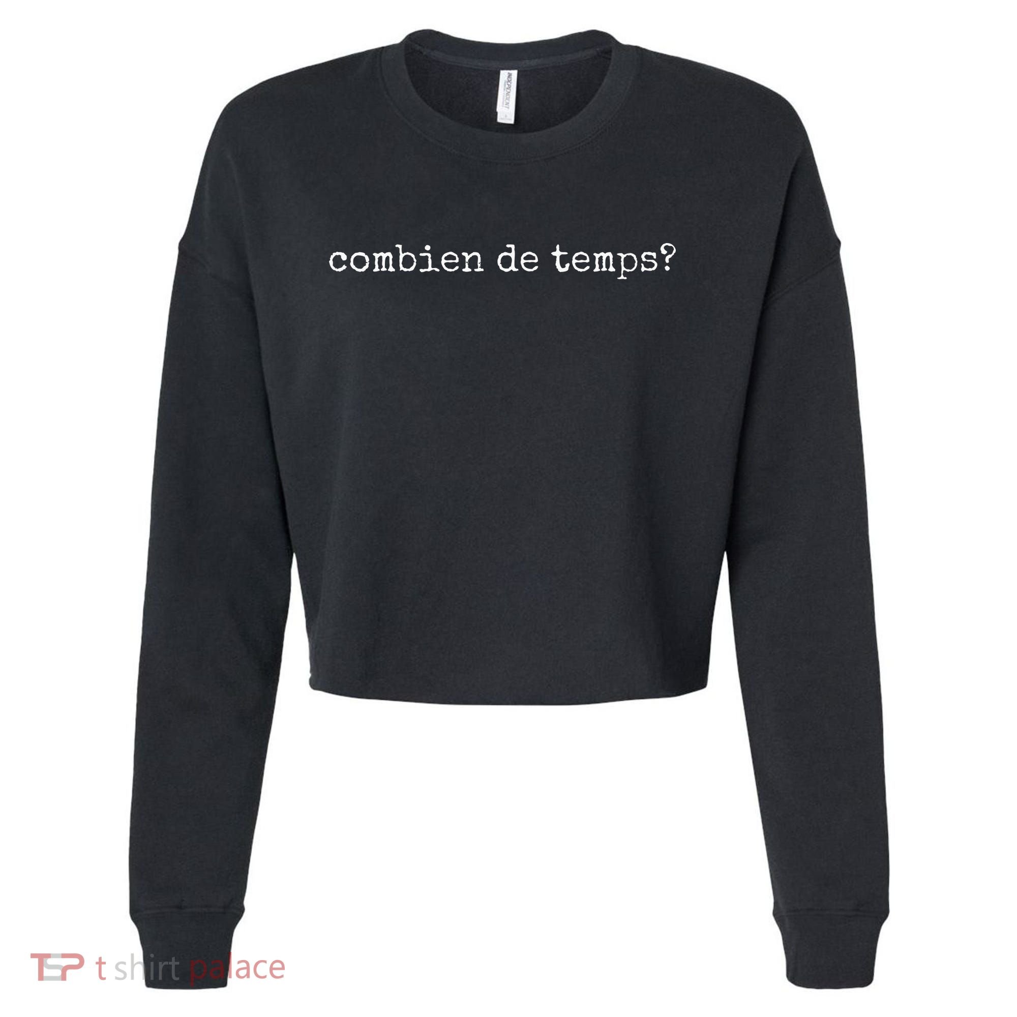 French Language Combien De Temps Or How Long Cropped Pullover Crew