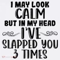 Funny Look Calm But In My Head Ive Slapped You 3 Times Women's Tank Top thumb 5