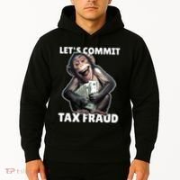 Funny Lets Commit Tax Fraud Monkey Outfit Tax Day Sayings Hoodie thumb 2