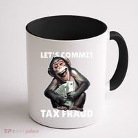 Funny Lets Commit Tax Fraud Monkey Outfit Tax Day Sayings Coffee Mug thumb 1