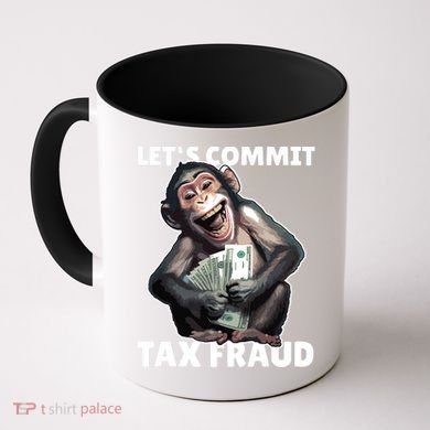Funny Lets Commit Tax Fraud Monkey Outfit Tax Day Sayings Coffee Mug