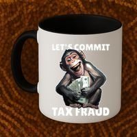 Funny Lets Commit Tax Fraud Monkey Outfit Tax Day Sayings Coffee Mug thumb 2